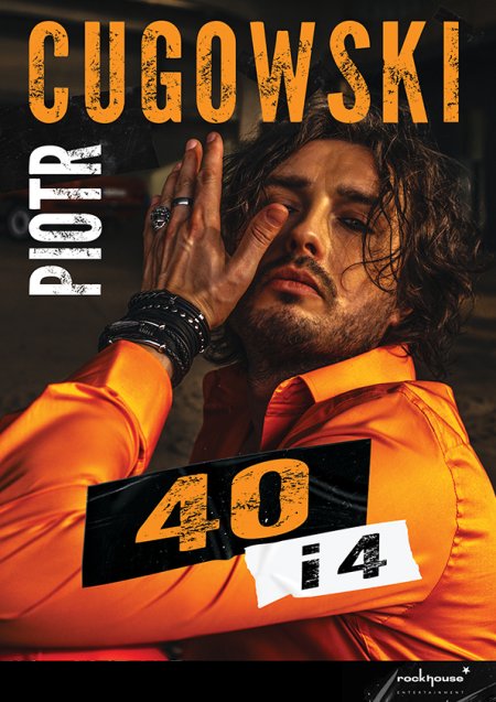 Piotr Cugowski - Trasa koncertowa "40 i 4"