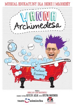 Wanna Archimedesa - spektakl dla dzieci i młodzieży