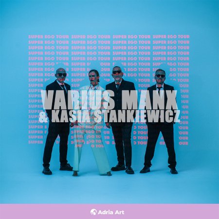 Varius Manx & Kasia Stankiewicz - SUPER EGO TOUR